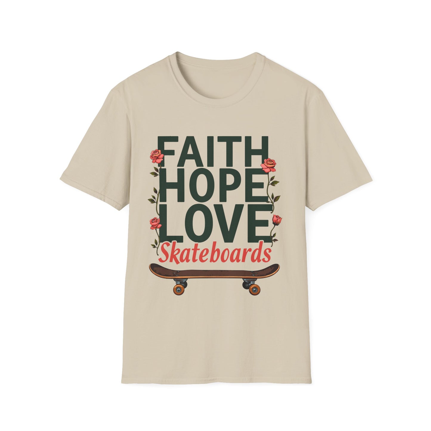 Faith, Hope, Love, Skateboards T-Shirt
