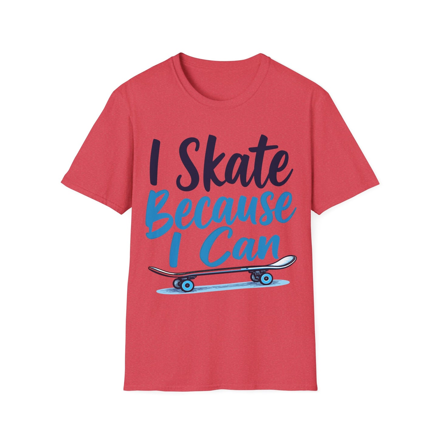 I Skate Because I Can Skateboard T-Shirt
