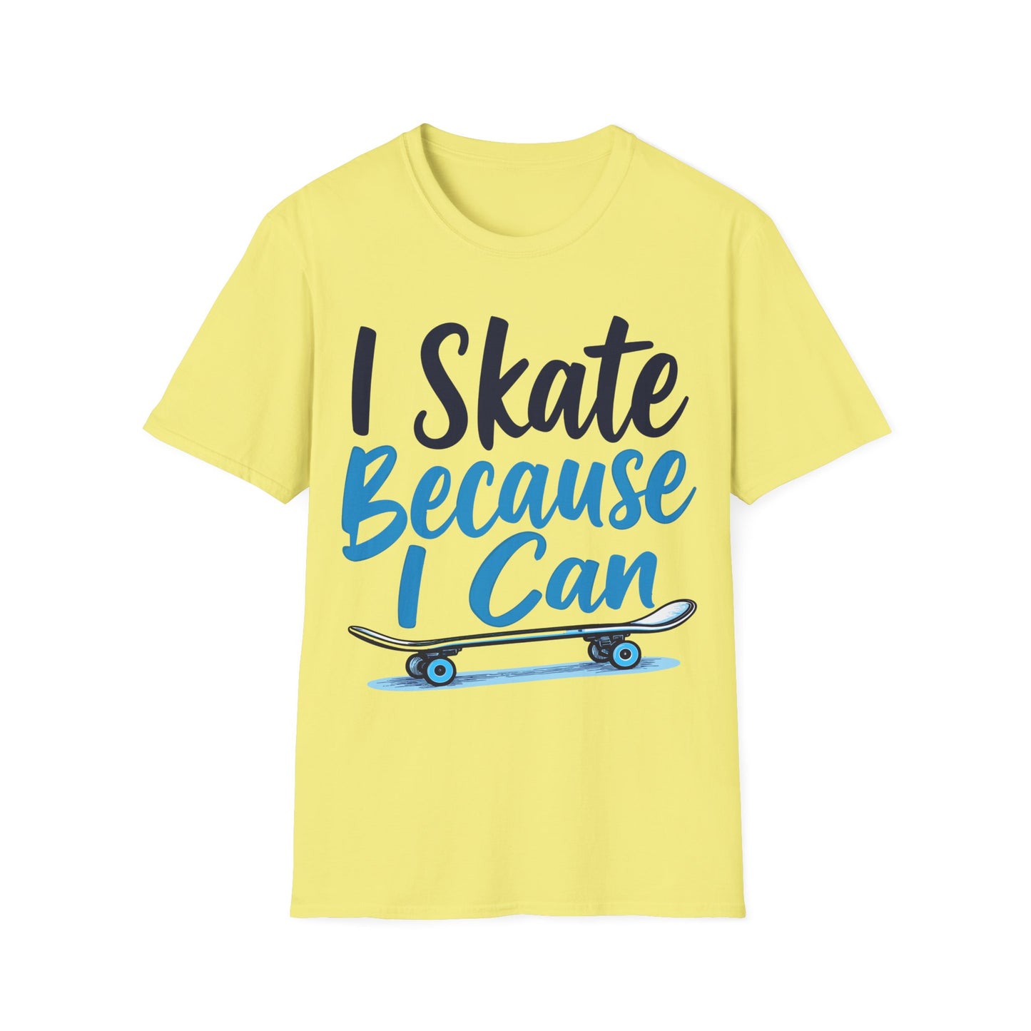 I Skate Because I Can Skateboard T-Shirt