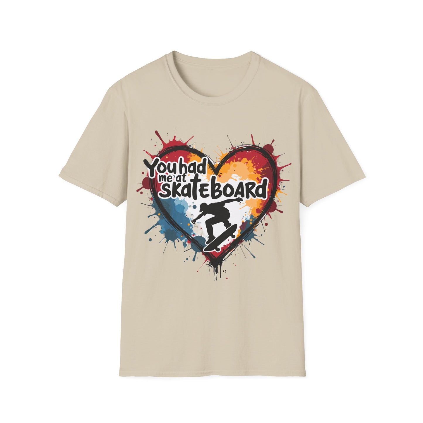 You Had Me At Skateboard T-Shirt
