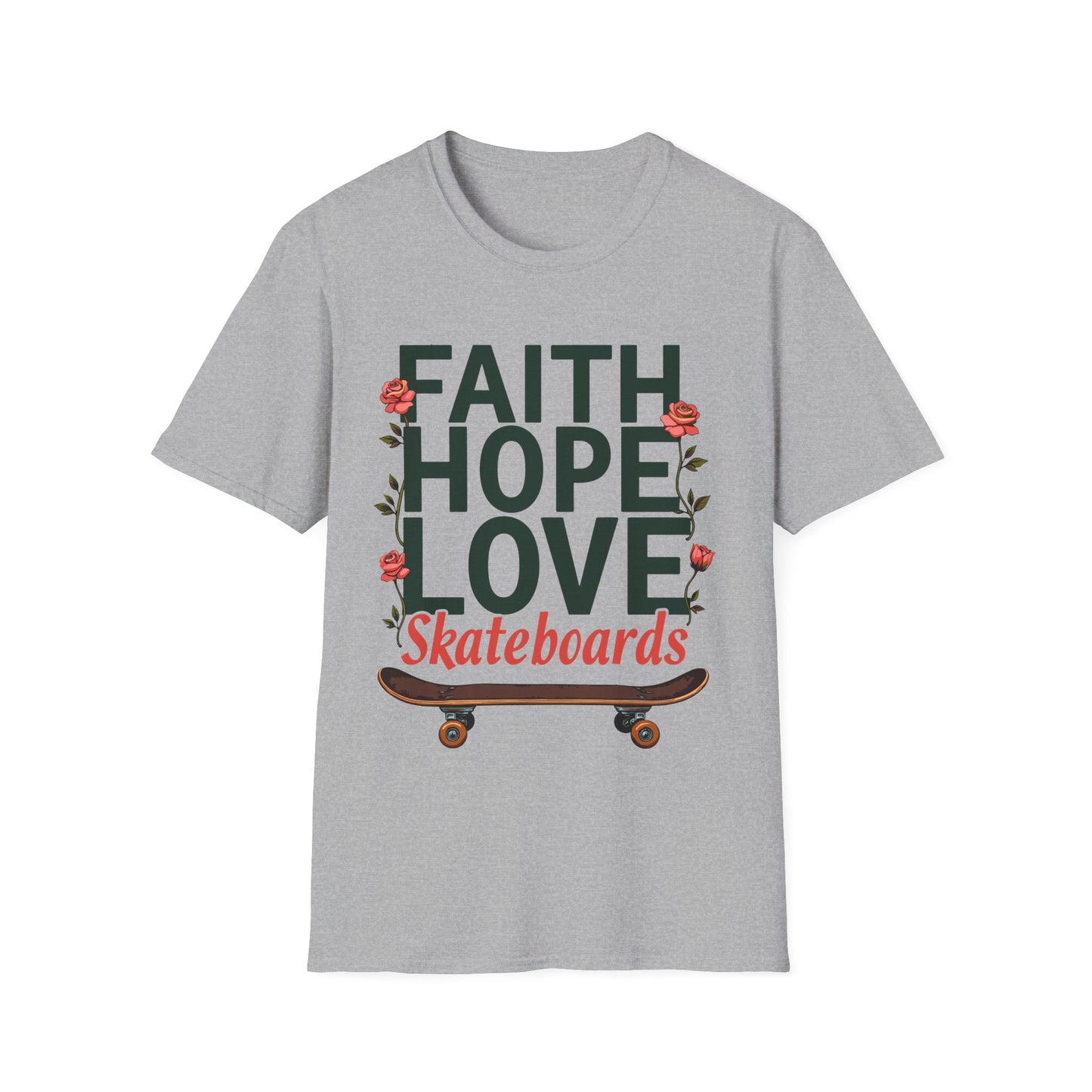 Faith, Hope, Love, Skateboards T-Shirt