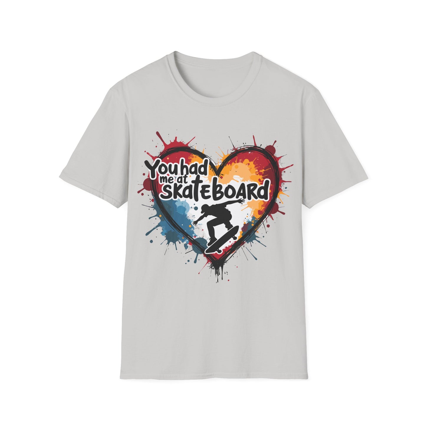 You Had Me At Skateboard T-Shirt