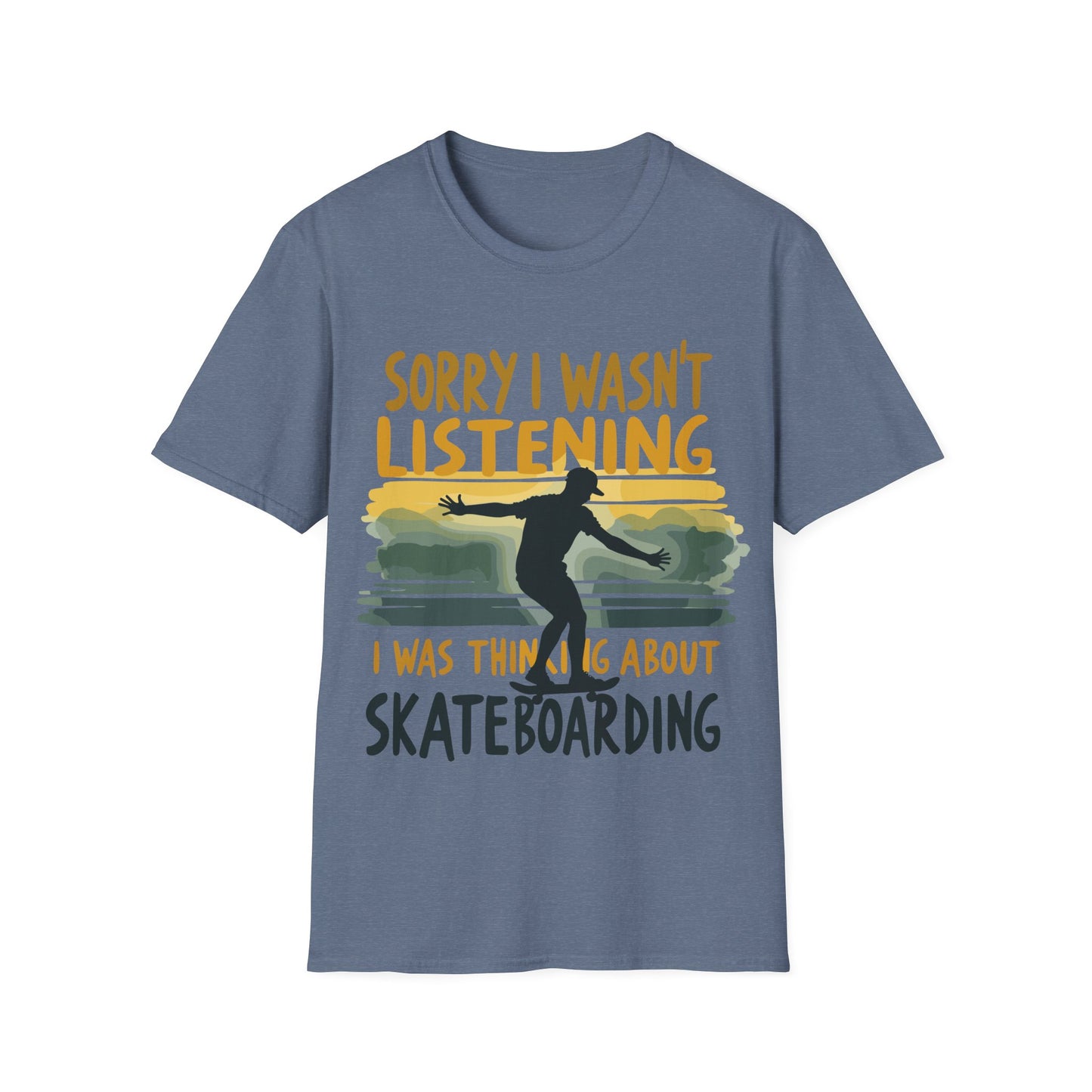 Sorry I Wasn't Listening T-Shirt
