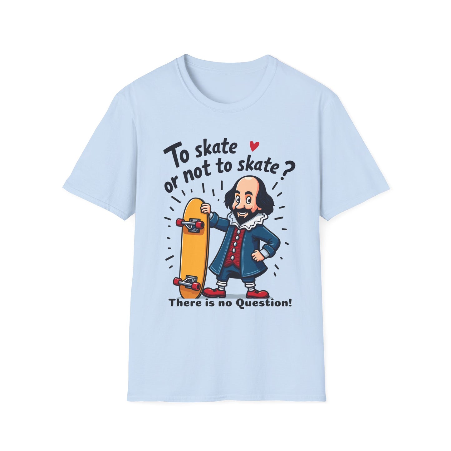 To Skate or Not To Skate T-Shirt