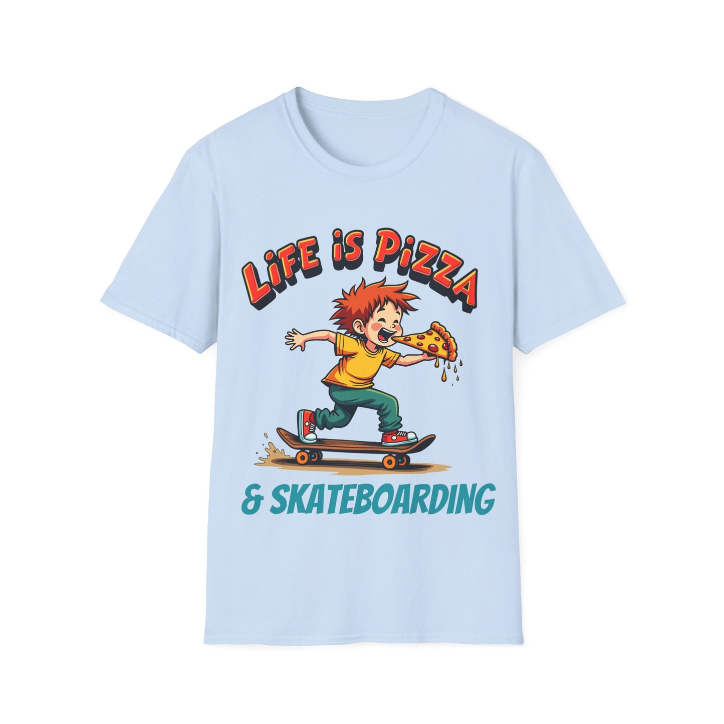 Life Is Pizza & Skateboarding T-Shirt