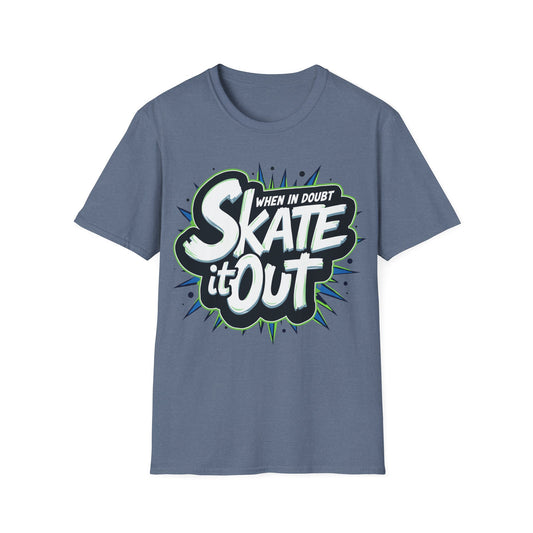 When In Doubt, Skate It Out T-Shirt