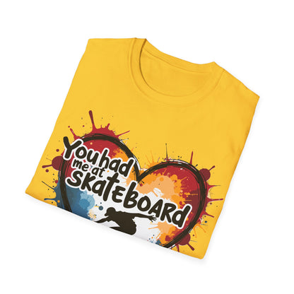 You Had Me At Skateboard T-Shirt