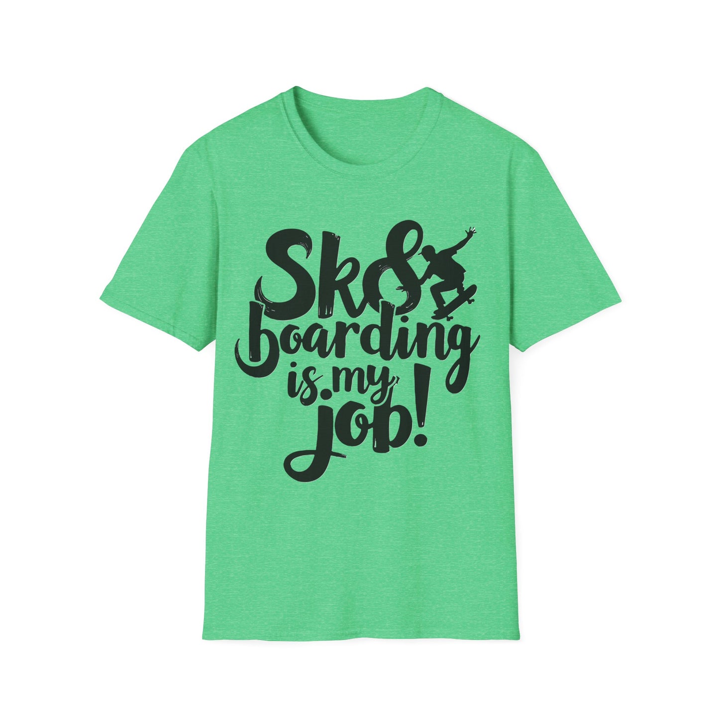 Sk8 Boarding Is My Job T-Shirt