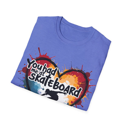 You Had Me At Skateboard T-Shirt