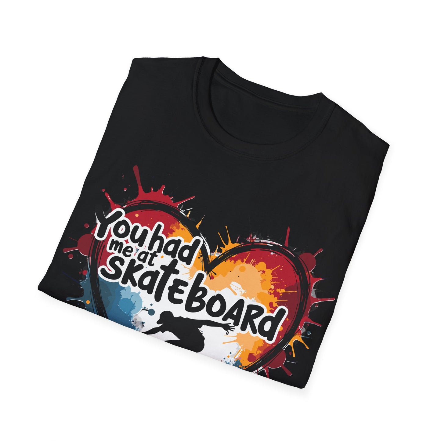 You Had Me At Skateboard T-Shirt