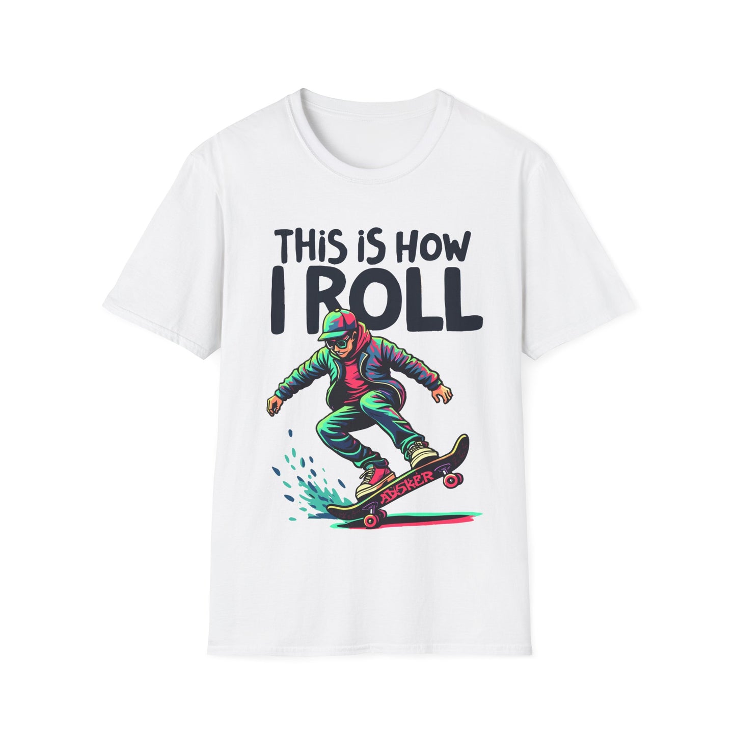 This Is How I Roll T-Shirt