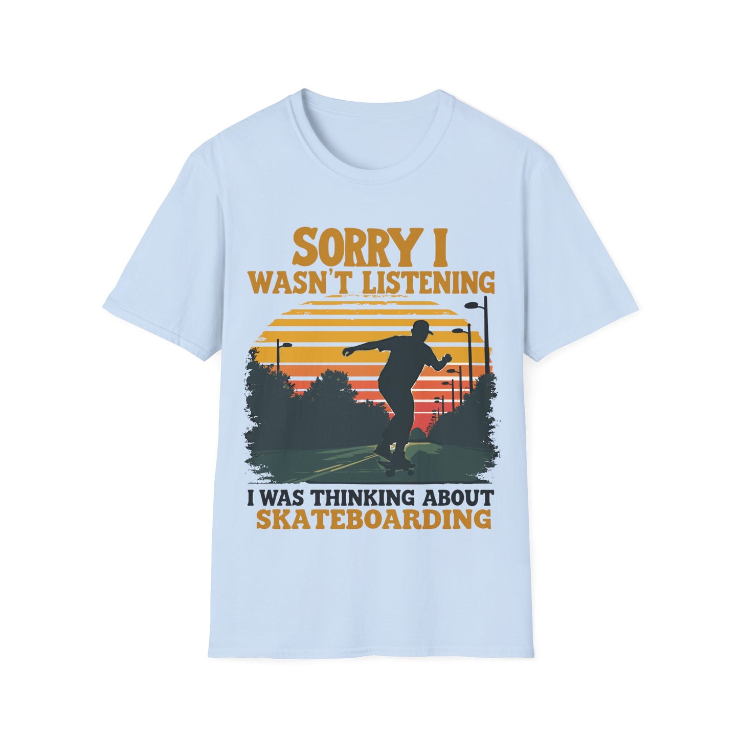 Sorry I Wasn't Listening On Road T-Shirt