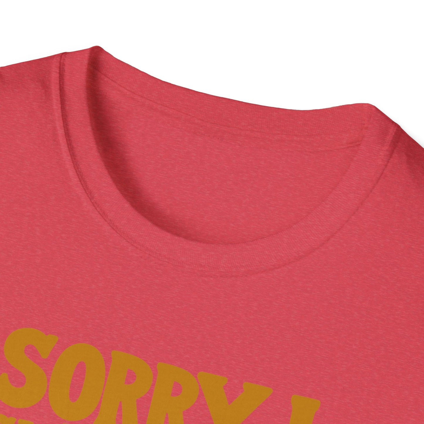 Sorry I Wasn't Listening On Road T-Shirt