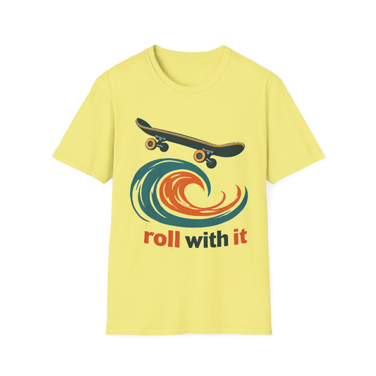 Roll With It T-Shirt