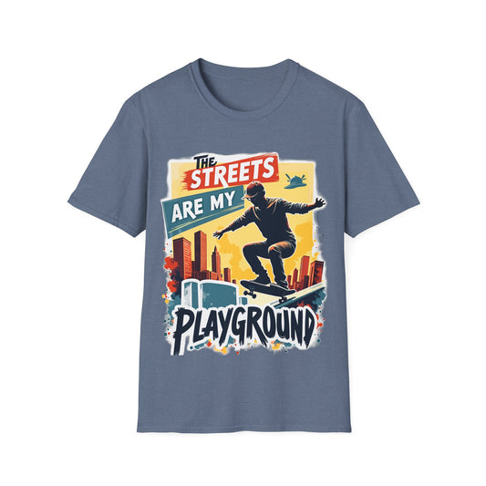 The Streets Are My Playground T-Shirt