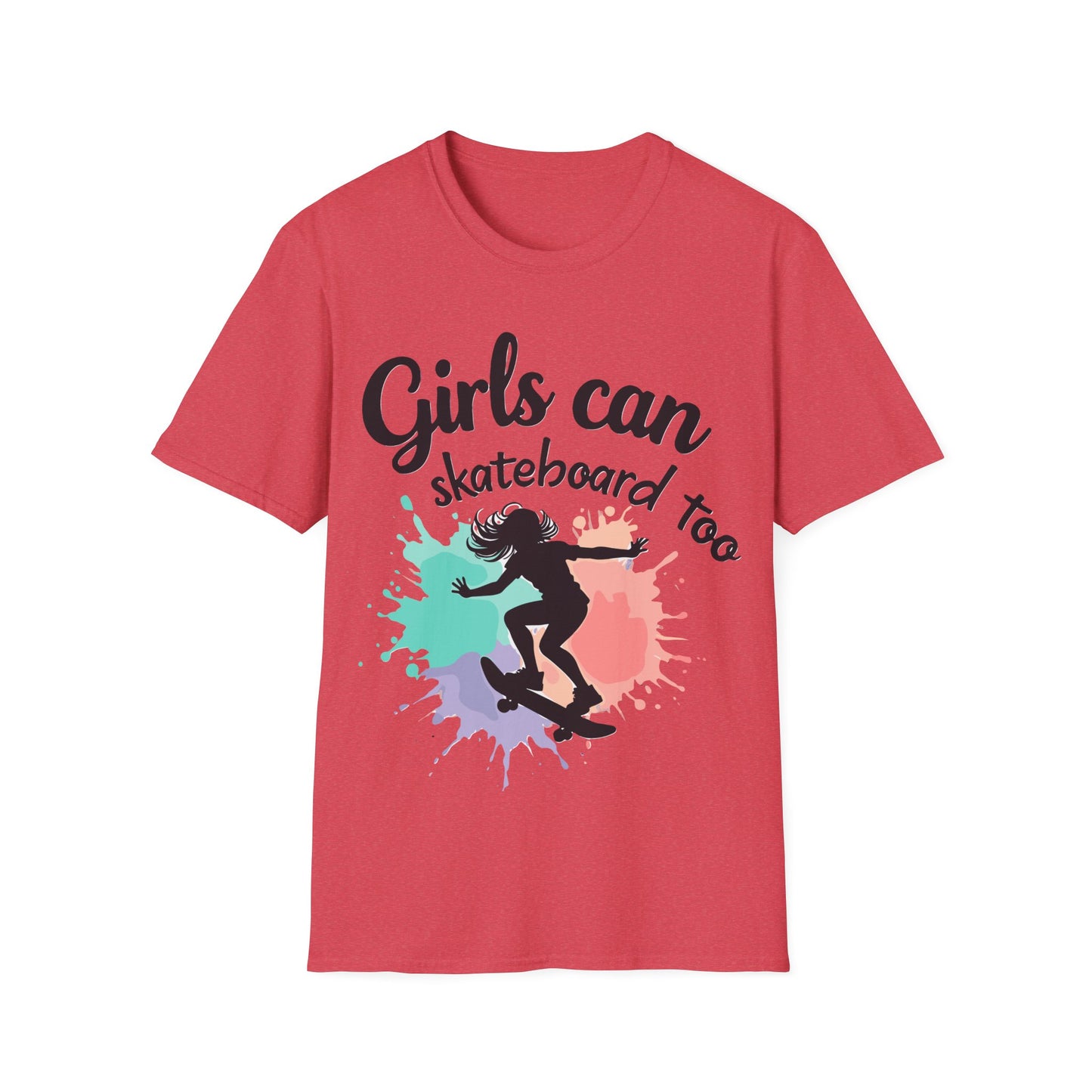 Girls Can Skateboard Too T-Shirt