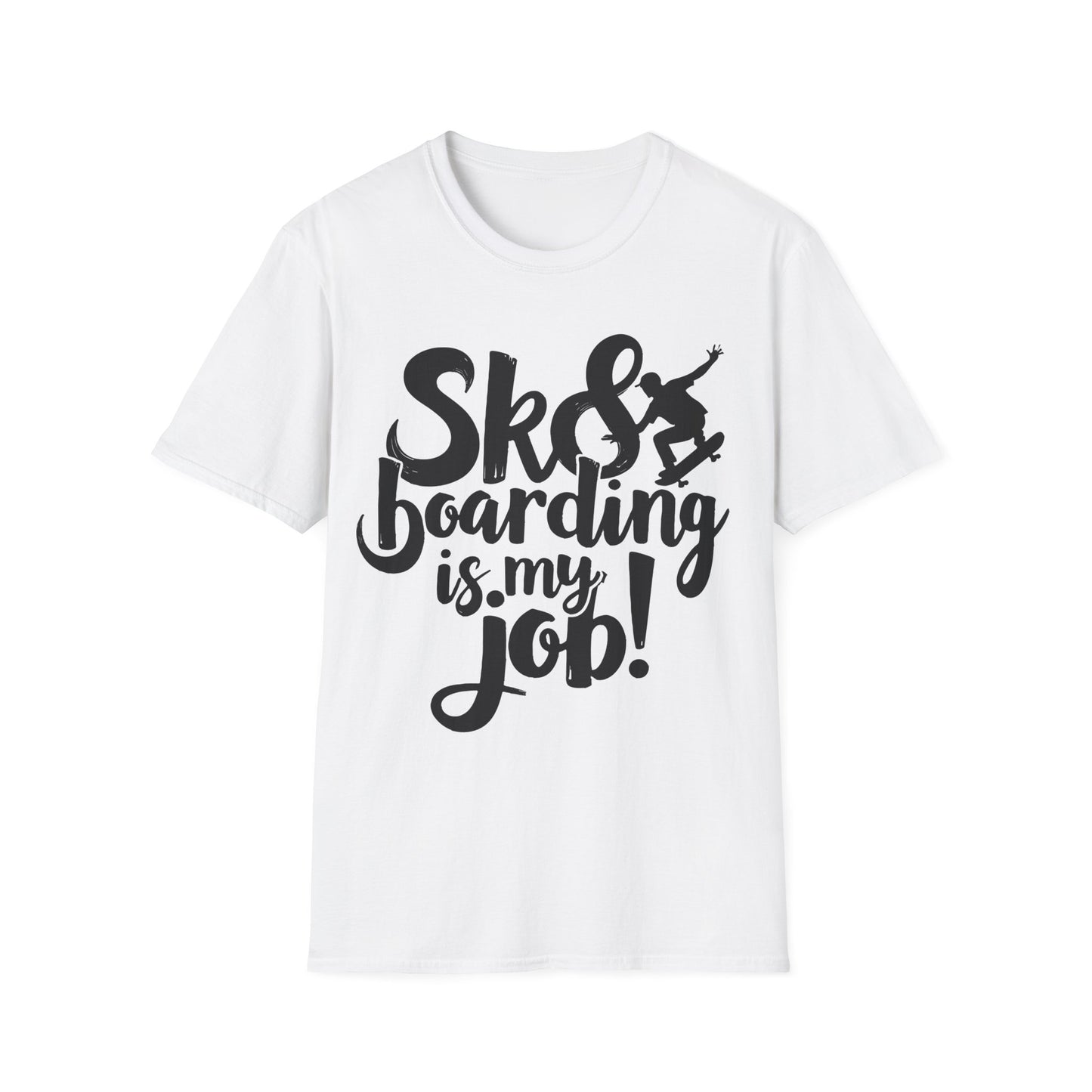 Sk8 Boarding Is My Job T-Shirt