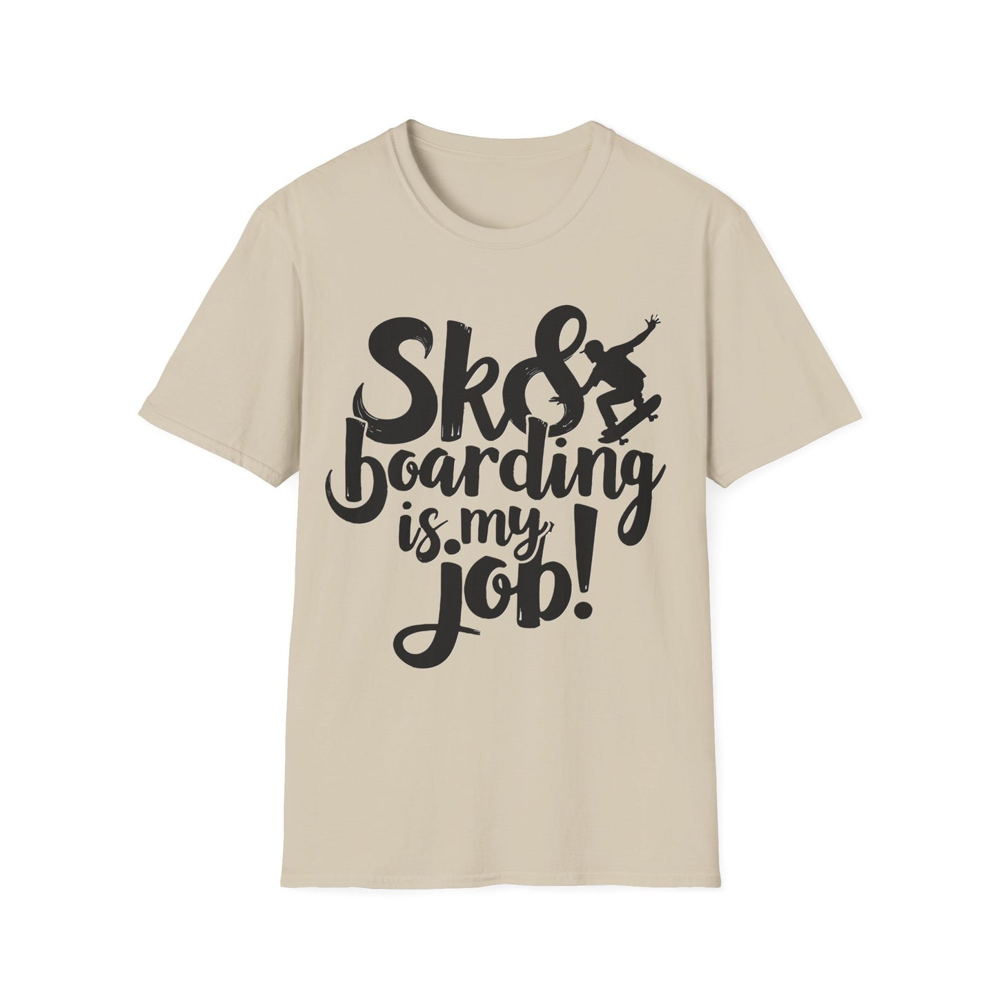 Sk8 Boarding Is My Job T-Shirt