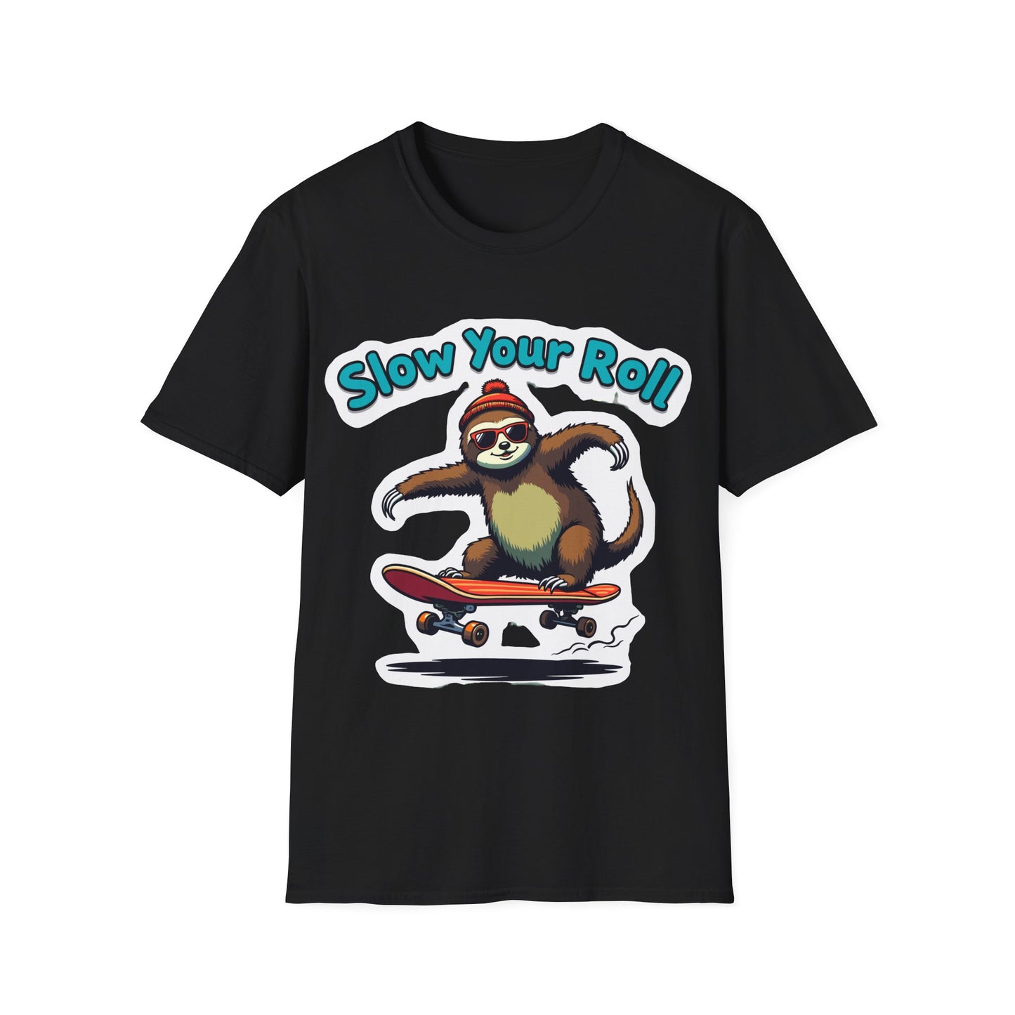 Slow Your Roll T-Shirt