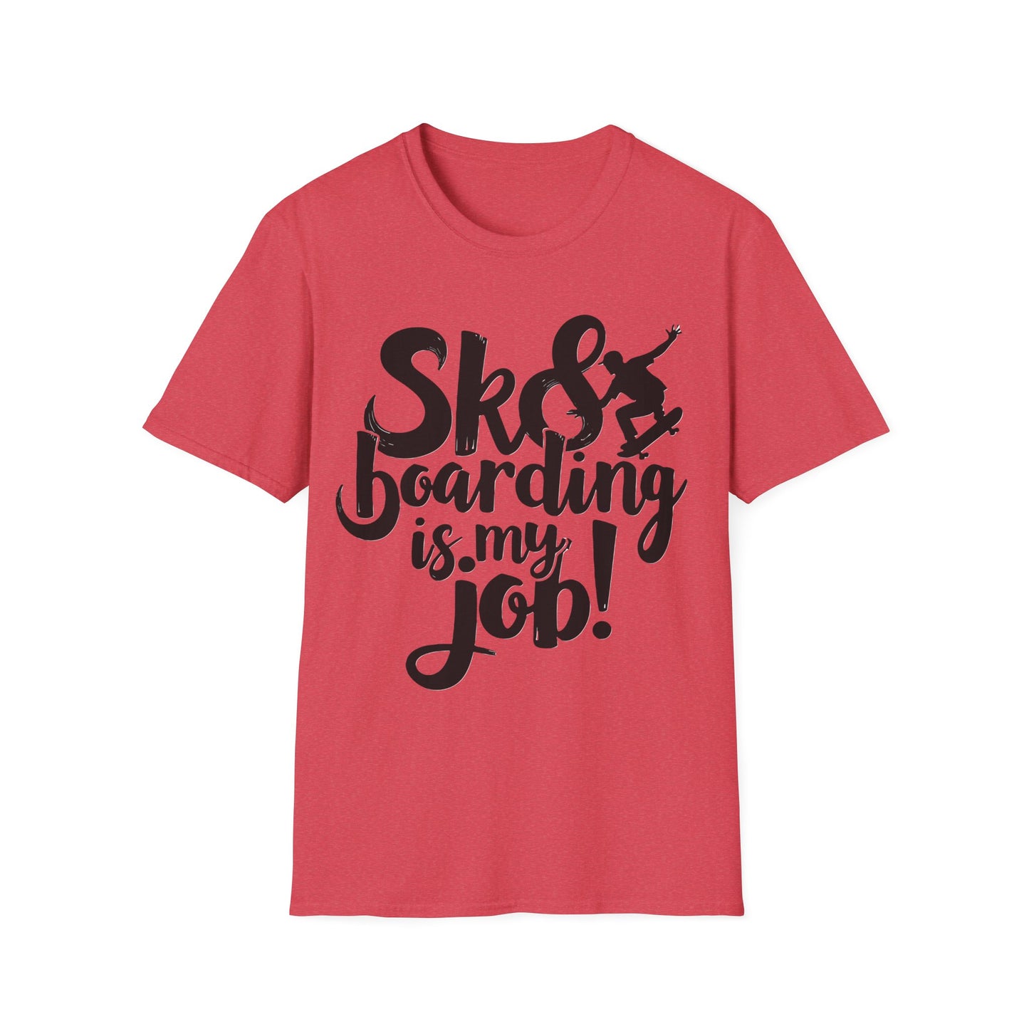 Sk8 Boarding Is My Job T-Shirt