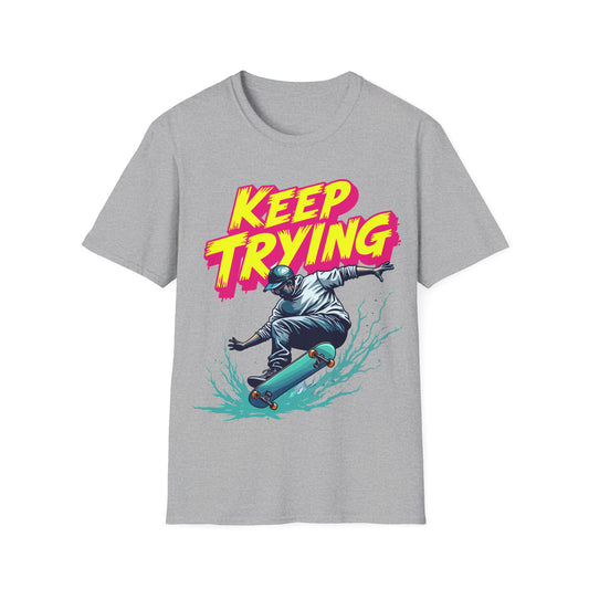 Keep Trying T-Shirt
