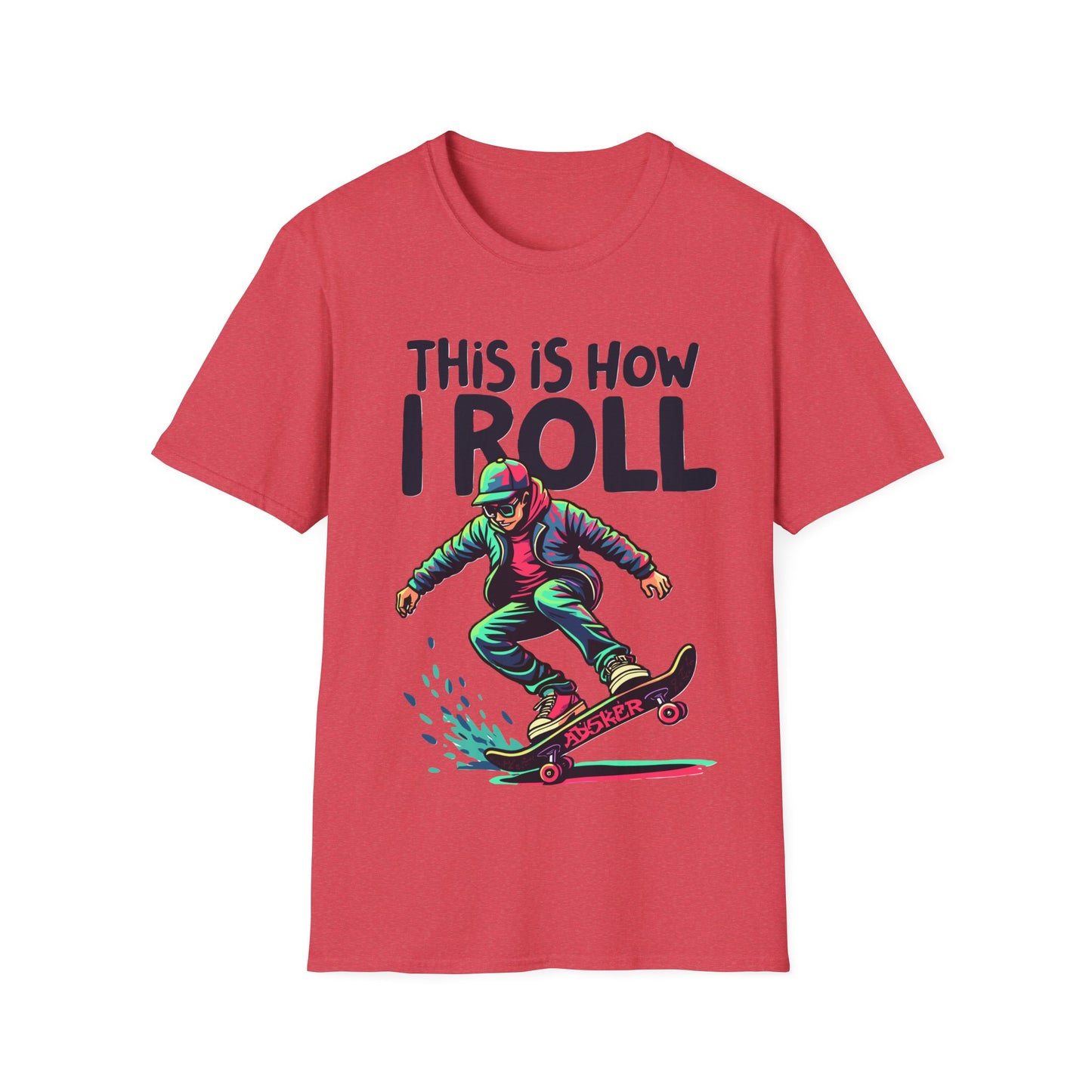 This Is How I Roll T-Shirt