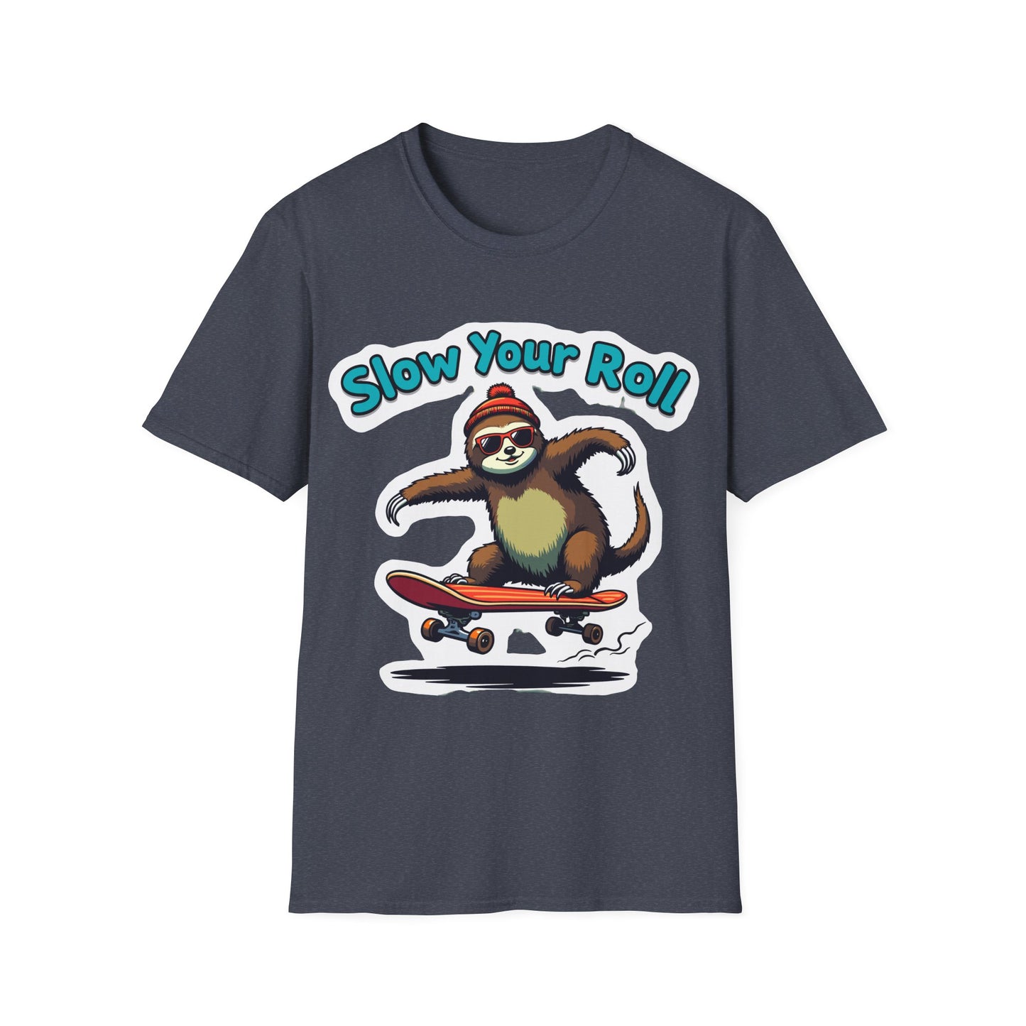 Slow Your Roll T-Shirt