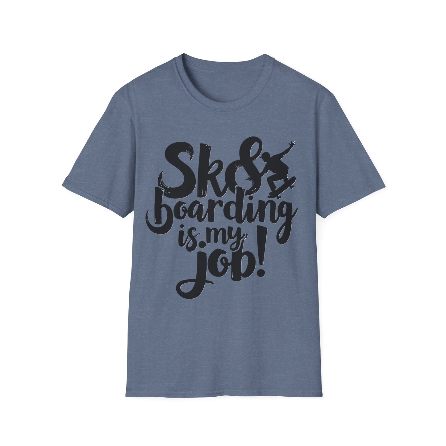 Sk8 Boarding Is My Job T-Shirt