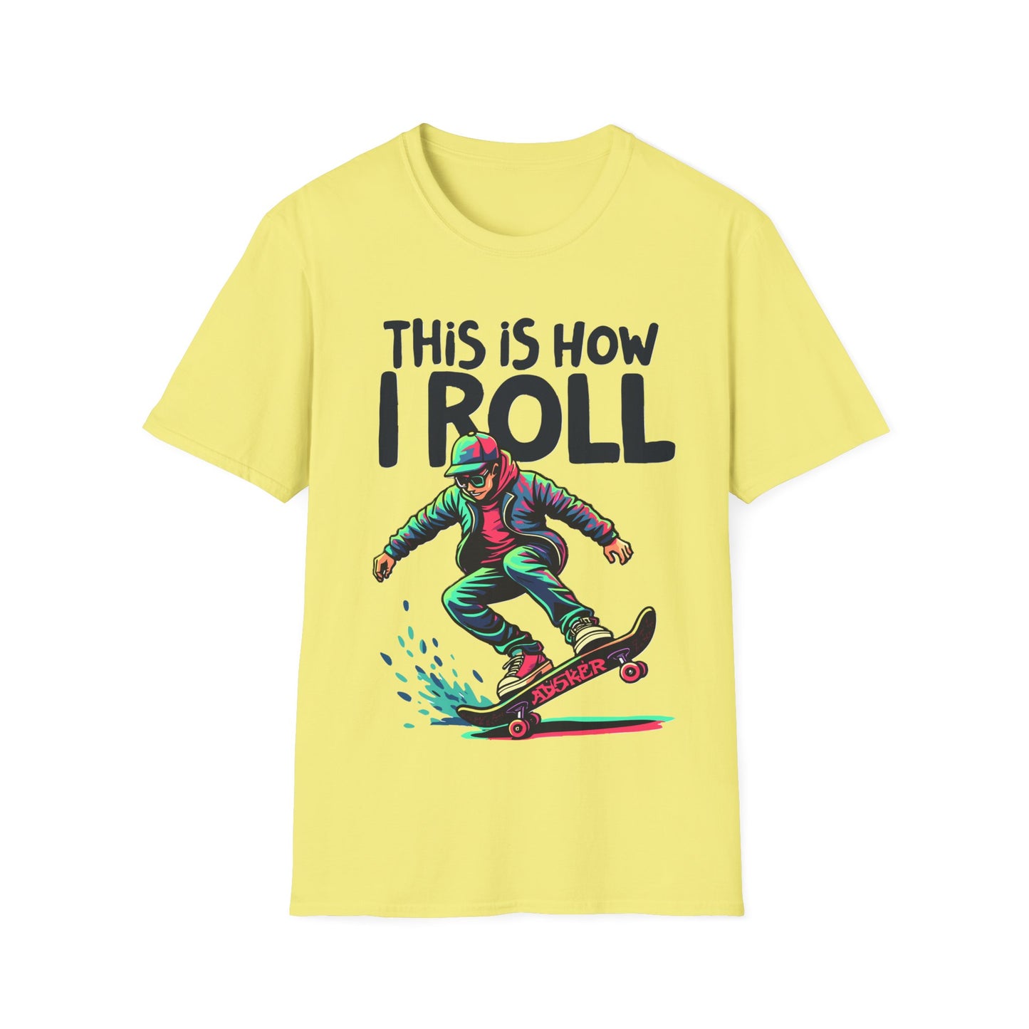 This Is How I Roll T-Shirt