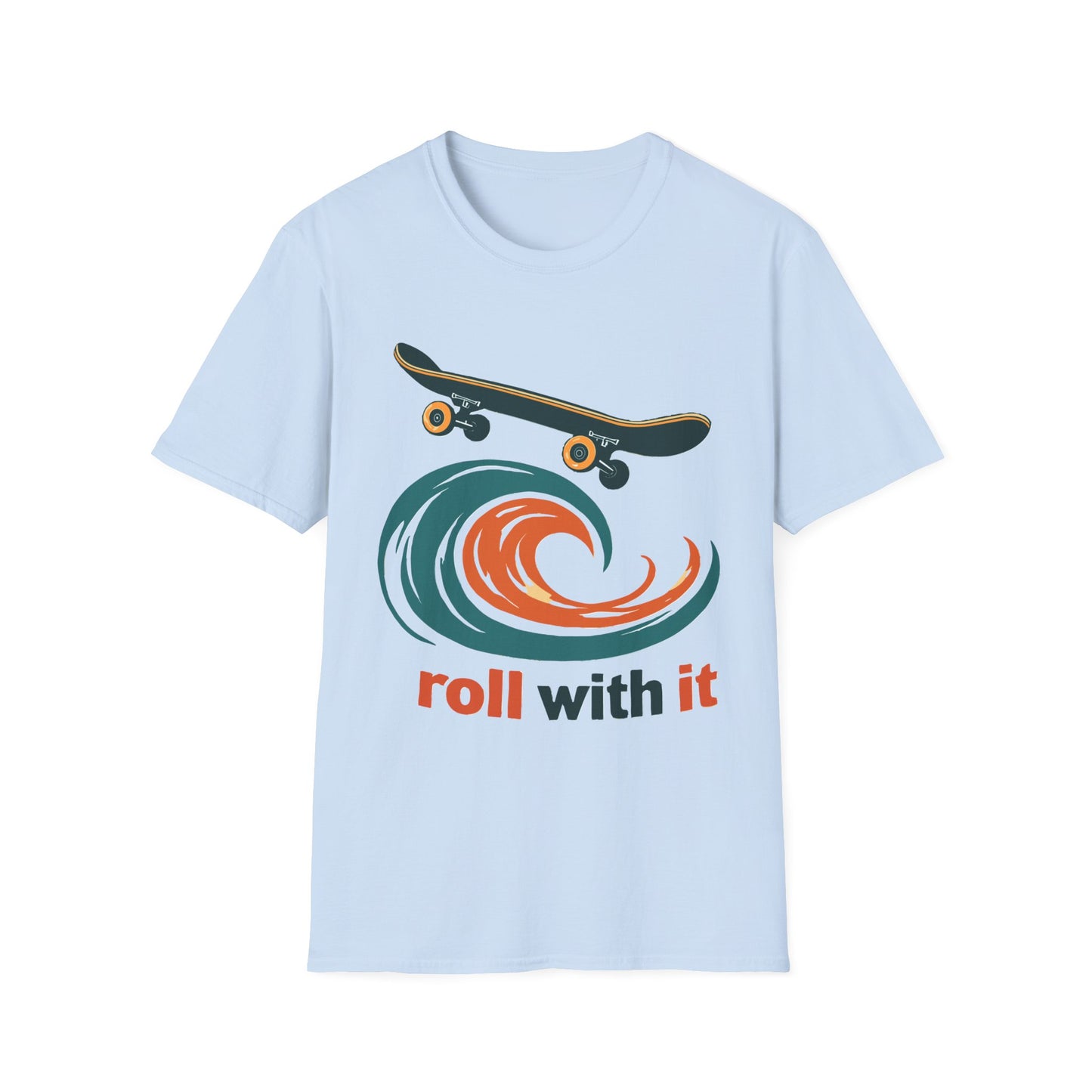 Roll With It T-Shirt