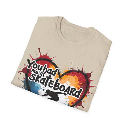 You Had Me At Skateboard T-Shirt