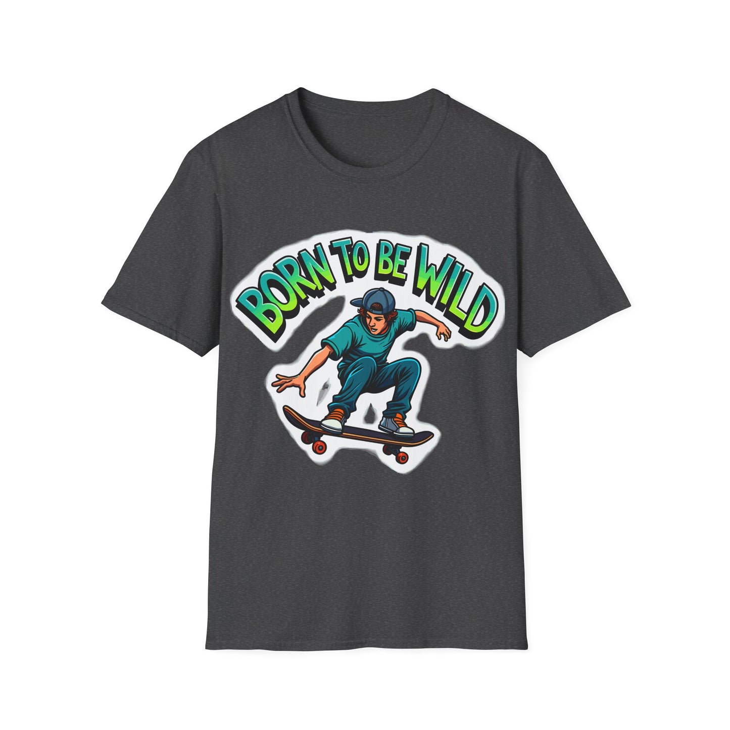 Born To Be WIld T-Shirt