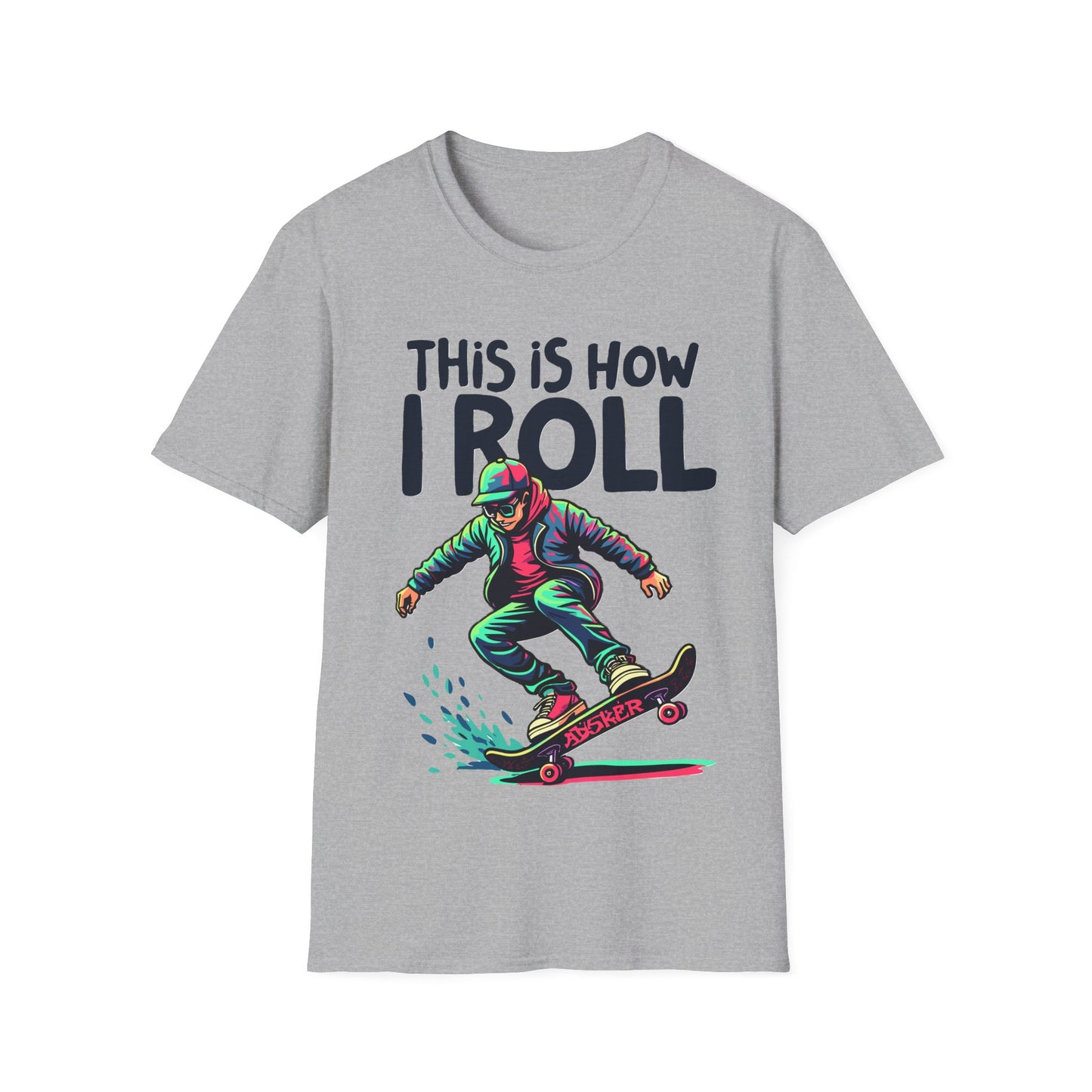 This Is How I Roll T-Shirt