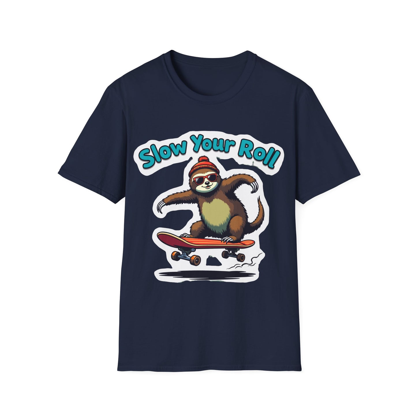 Slow Your Roll T-Shirt