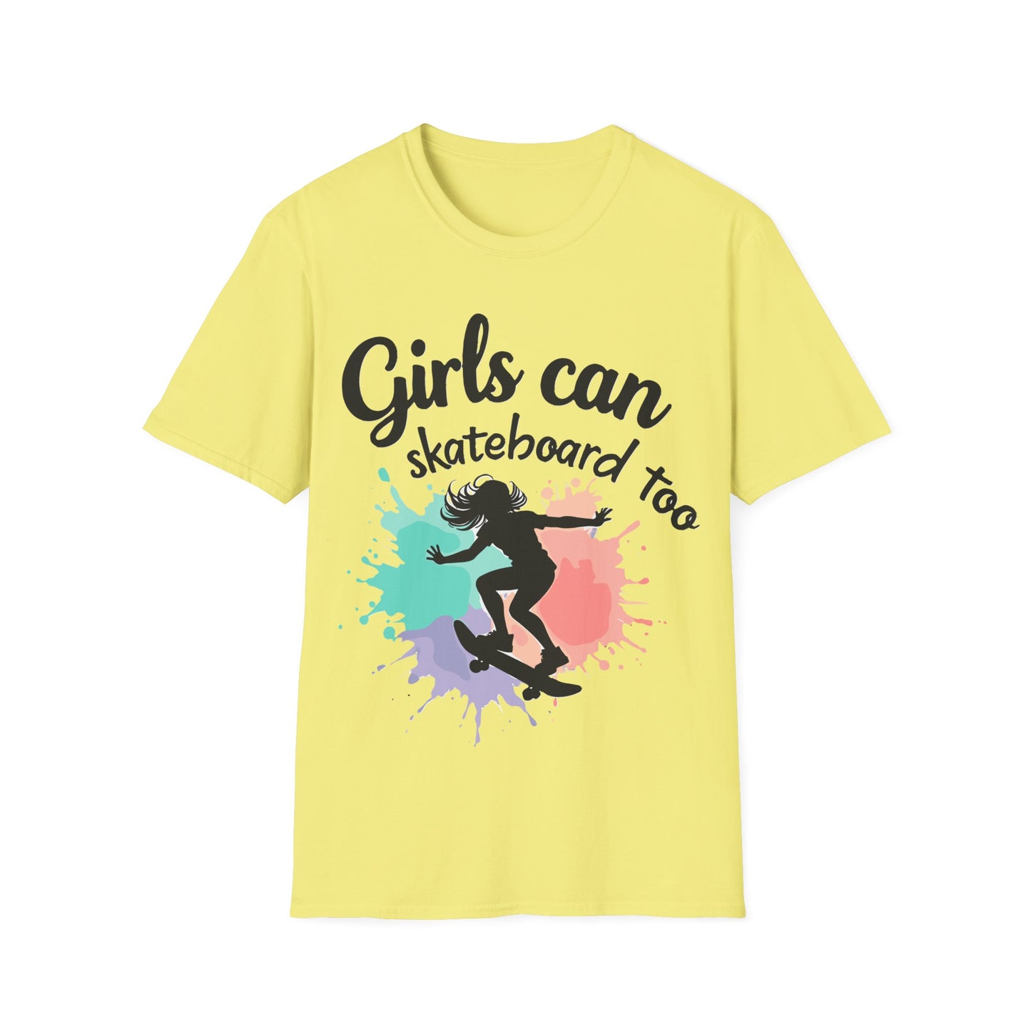 Girls Can Skateboard Too T-Shirt