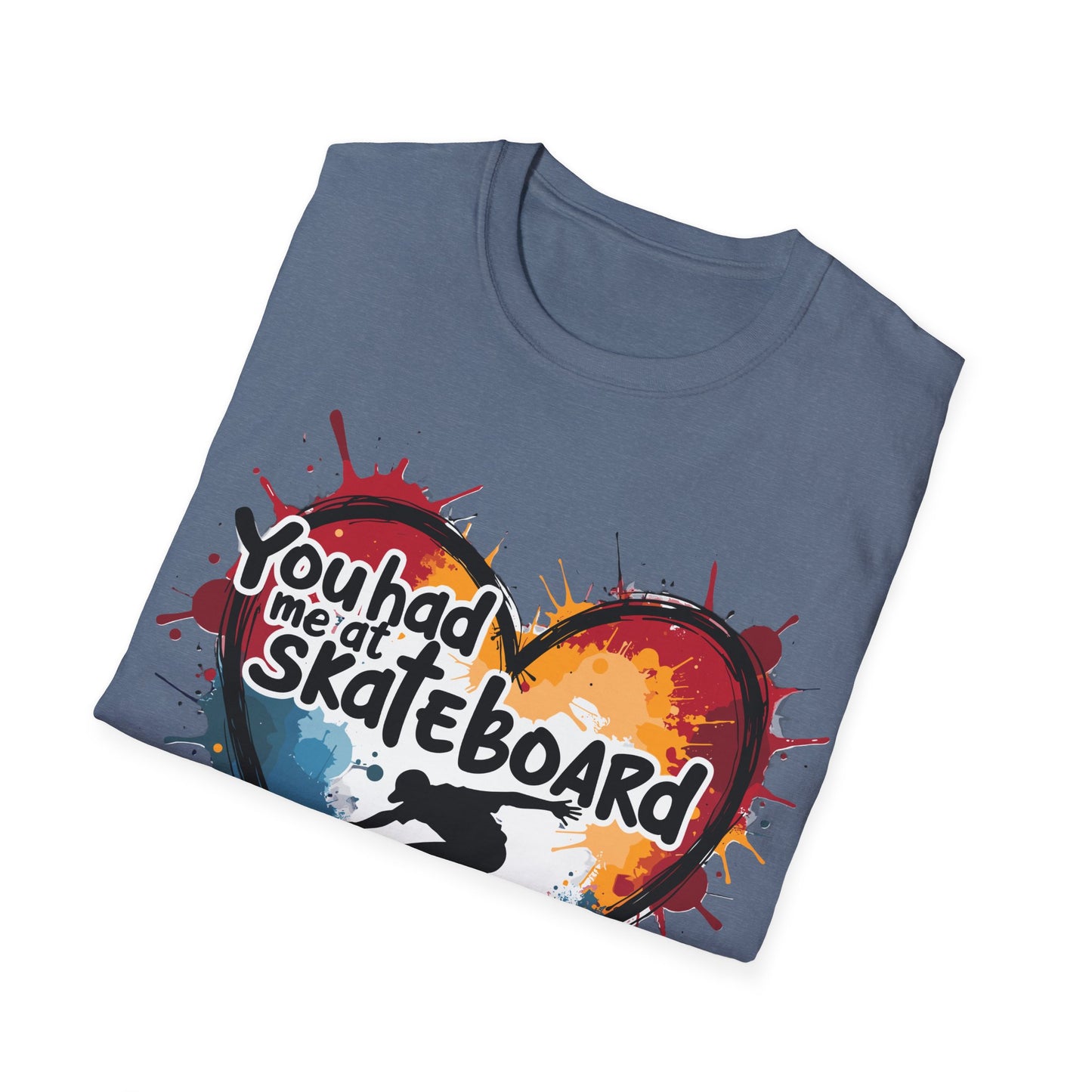 You Had Me At Skateboard T-Shirt